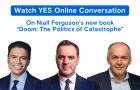 YES online conversation on “Doom: The Politics of Catastrophe” by Niall Ferguson