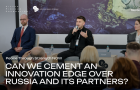 Can We Cement an Innovation Edge Over Russia and its Partners?