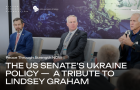 The US Senate’s Ukraine Policy - A Tribute to Lindsey Graham