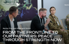 From the Frontline to Our Partners: Peace Through Strength NOW